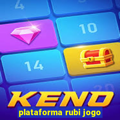 plataforma rubi jogo